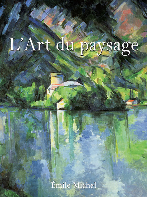 Title details for L'Art du paysage by Émile Michel - Available